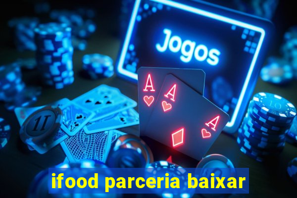 ifood parceria baixar